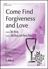Come Find Forgiveness and Love SATB choral sheet music cover